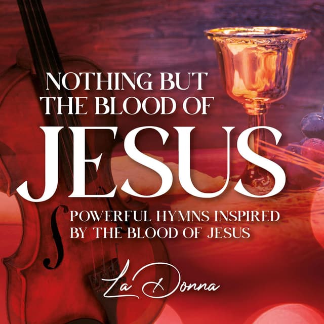 Nothing But The Blood