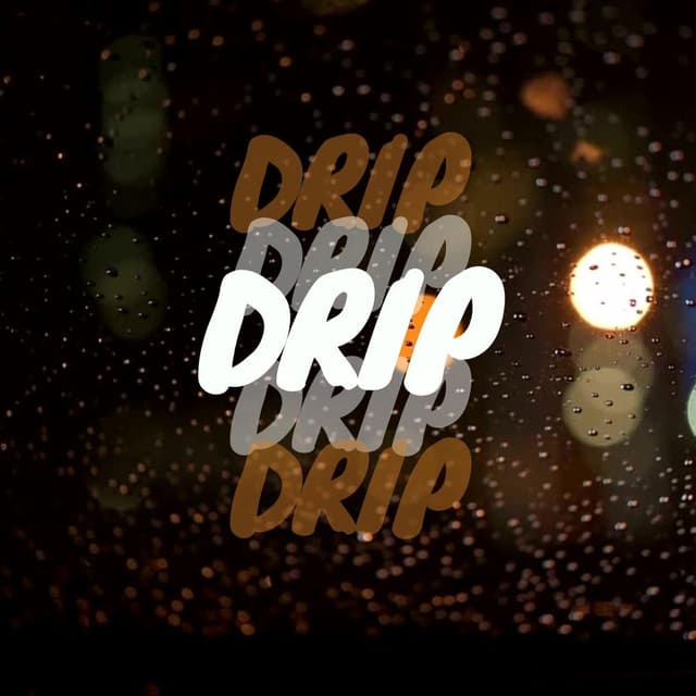 Drip
