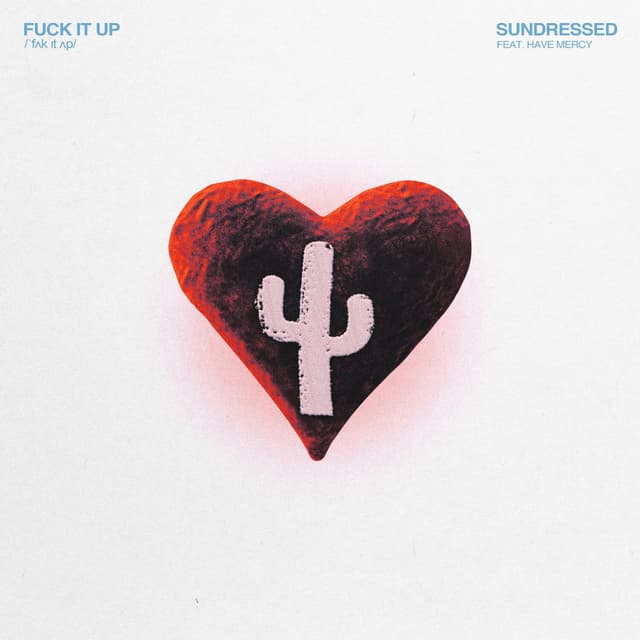 Fuck It Up (feat. Have Mercy)