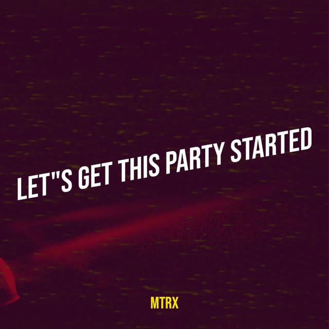 Let"s Get This Party Started