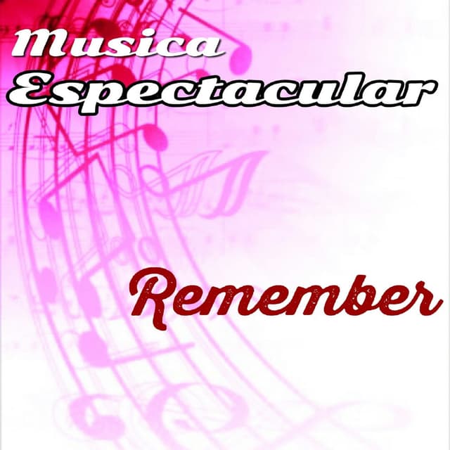 Música Espectacular, Remember