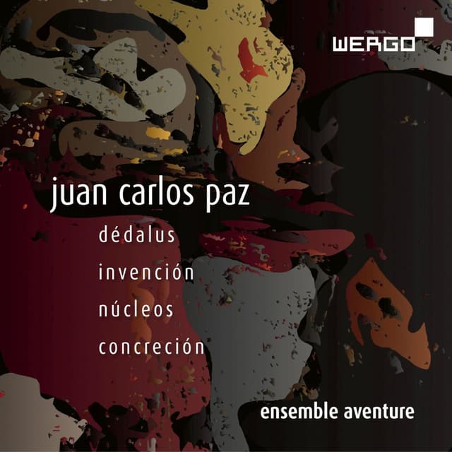 Juan Carlos Paz: Dédalus / Invención / Núcleos / Concreción