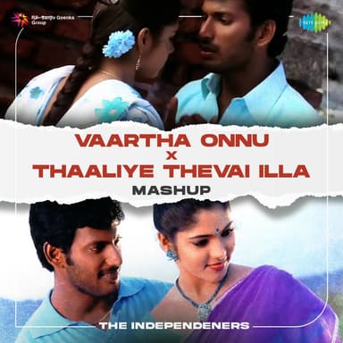Vaartha Onnu X Thaaliye Thevai Illa (Mashup)