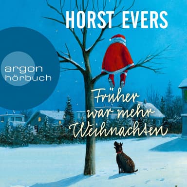 Früher war mehr Weihnachten (Ungekürzte Lesung)