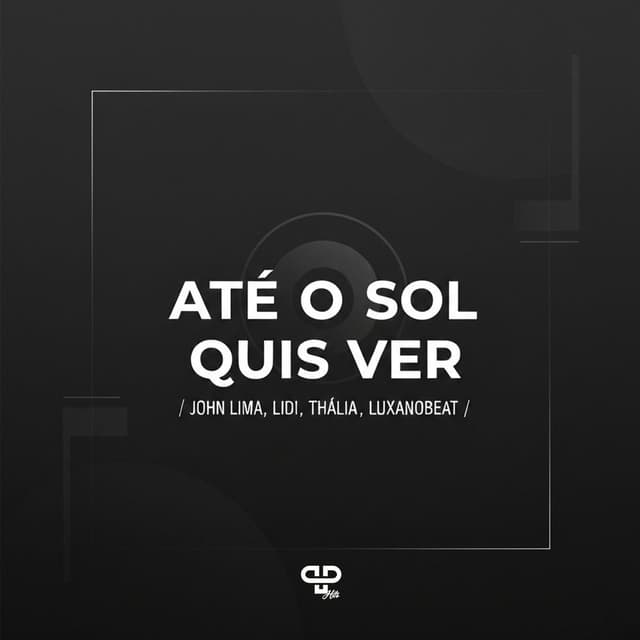 Até o Sol Quis Ver