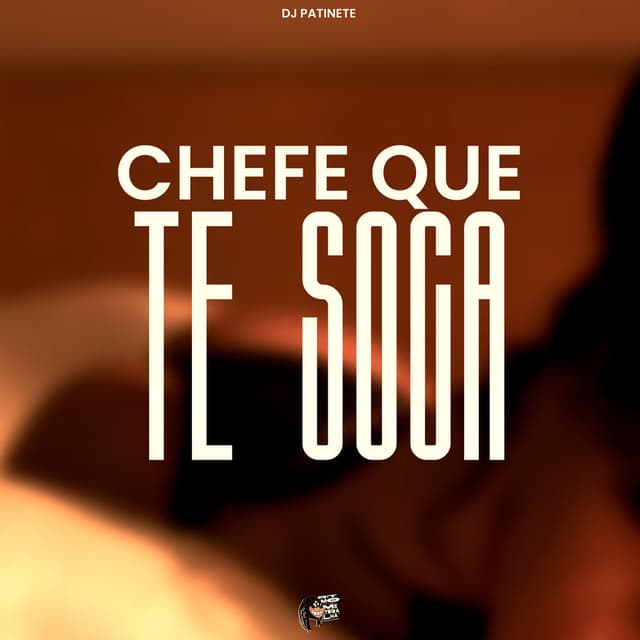 Chefe Que Te Soca
