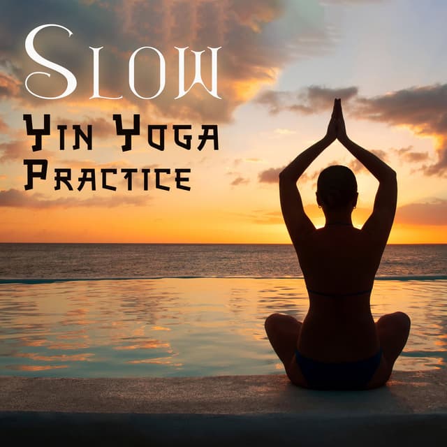 Slow Yin Yoga Practice: Classic Old Yoga Practice, BGM Music for Yoga