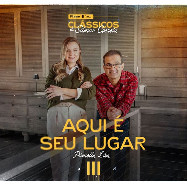 Aqui É Seu Lugar (Piano e Voz: Clássicos do Silmar Correia)