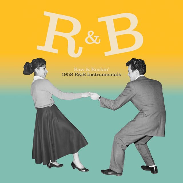 Raw & Rockin' - 1958 R&B Instrumentals