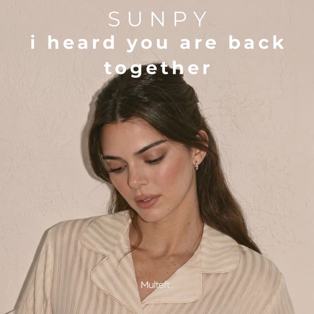 i heard you are back together