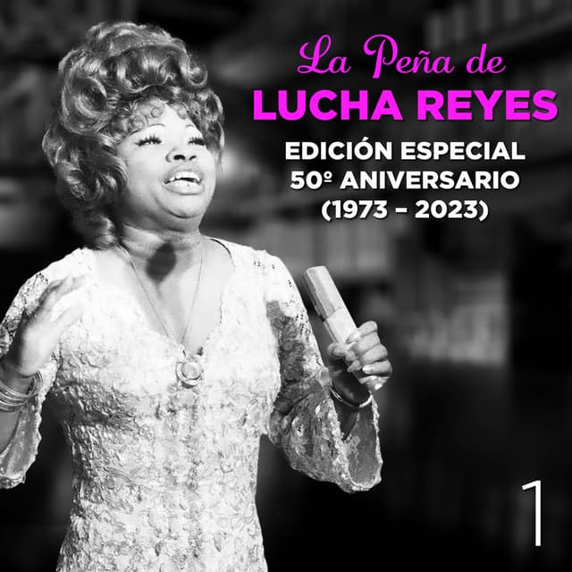 La Peña de Lucha Reyes, Vol.1 (Edición Especial 50º Aniversario 1973 - 2023, En Vivo)