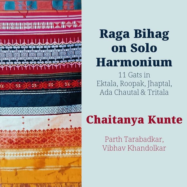 Raga Bihag on Solo Harmonium - 11 Gats in Ektala, Roopak, Jhaptal, Ada Chautal & Tritala