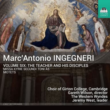 Marc'Antonio Ingegneri, Vol. 6: The Teacher and His Disciples