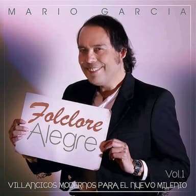 Folclore Alegre, Vol. 1: Villancicos Modernos para el Nuevo Milenio