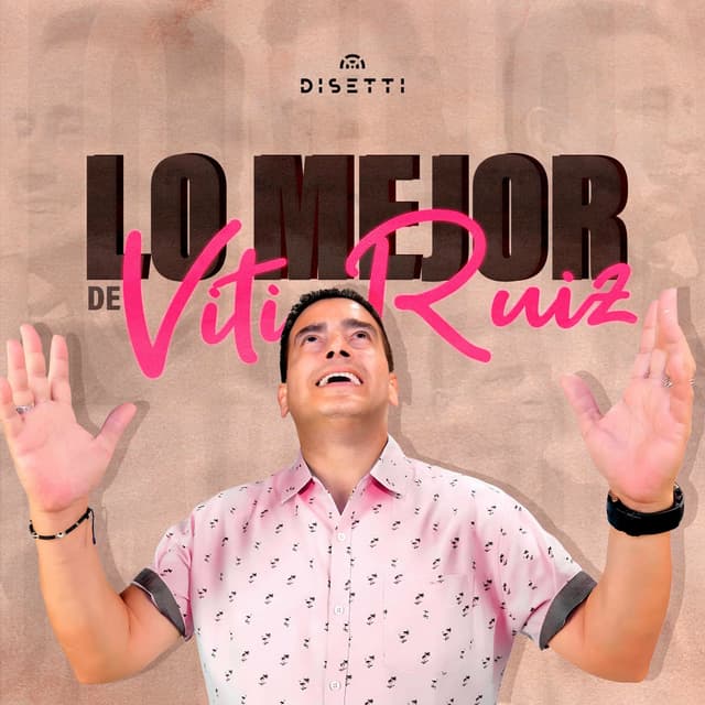 Lo Mejor De Viti Ruiz