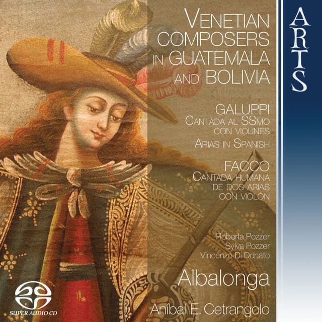 Galuppi, Facco & Pampani: Venetian Composers in Guatemala and Bolivia