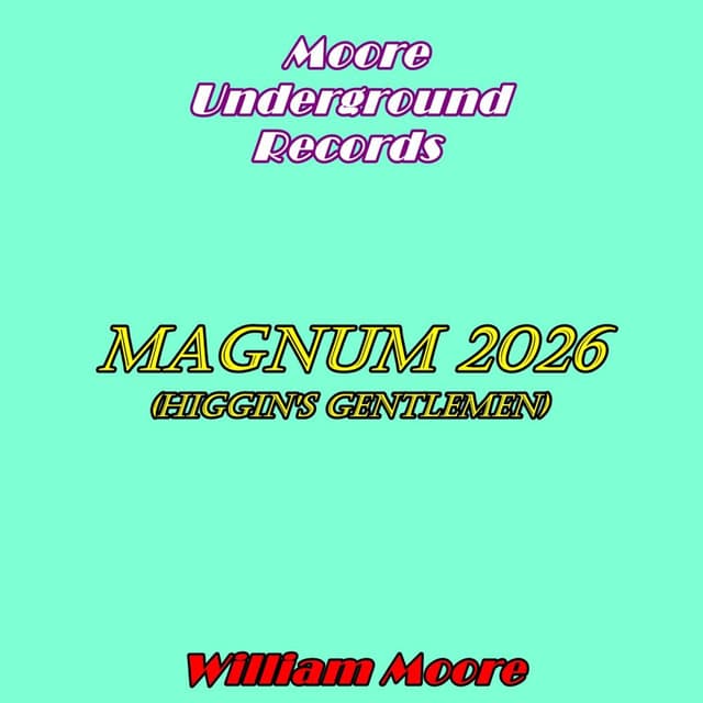 MAGNUM 2026 ( Higgin's gentlemen)