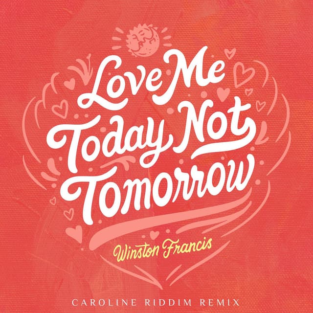 Love Me Today, Not Tomorrow (Caroline Riddim Remix)