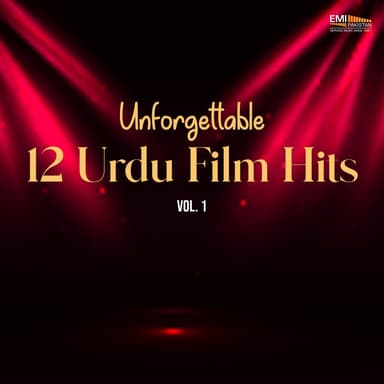 Unforgettable 12 Urdu Film Hits, Vol. 01