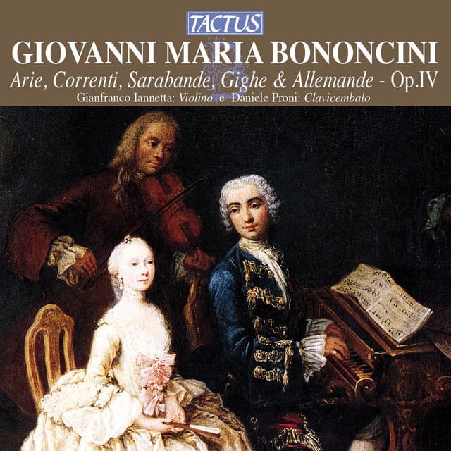 Bononcini: Arie, correnti, sarabande, gighe e allemande, Op. 4