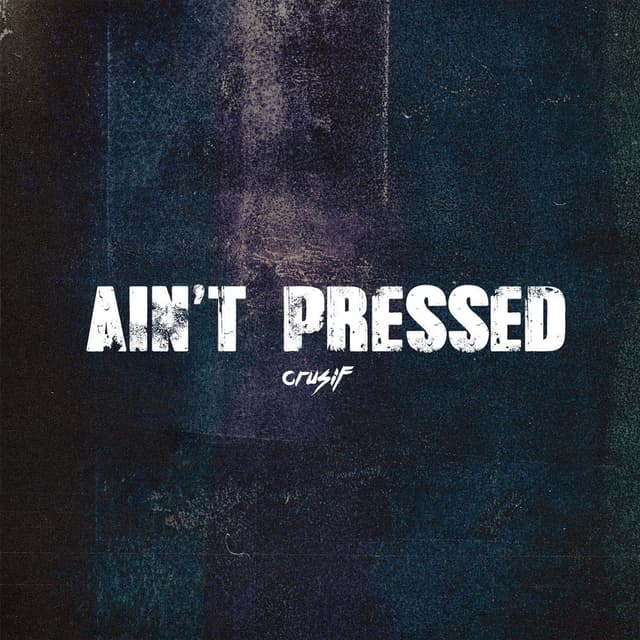 Ain't Pressed