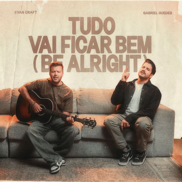 Tudo Vai Ficar Bem (Be Alright)