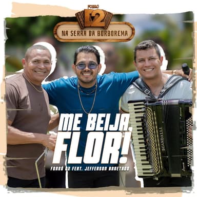 Me Beija, Flor! (feat. Jefferson Arretado) (Ao Vivo)