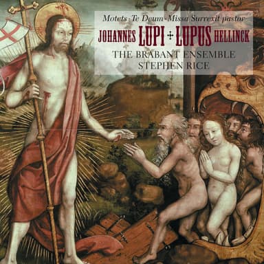 Hellinck: Missa Surrexit pastor – Lupi: Te Deum & Motets