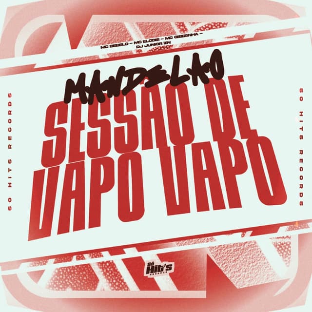 Mandelão Sessão de Vapo Vapo
