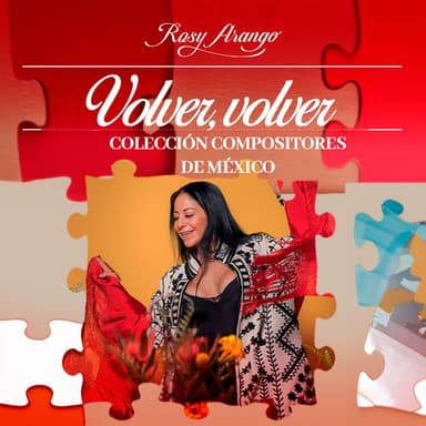 Volver, Volver (colección compositores de México)