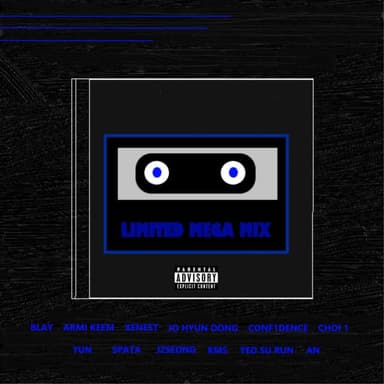 LIMITED MEGA MIX (feat. Armi keem, Xenest, Jo hyun dong, ConF1dence, Choi 1, Yun, Spata, J2seong, Kms, Yeo su run, An)