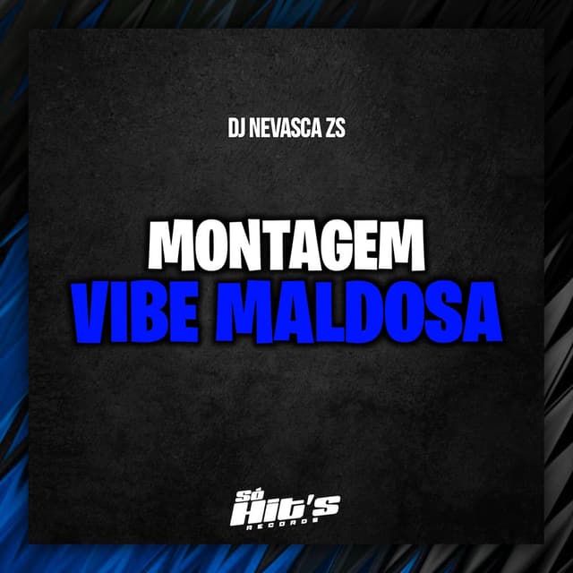 Montagem Vibe Maldosa