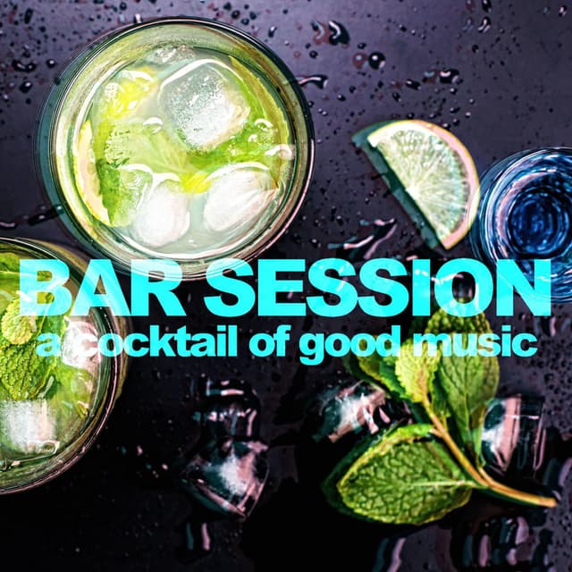 Bar Session - A Cocktail of Good Music (Album)