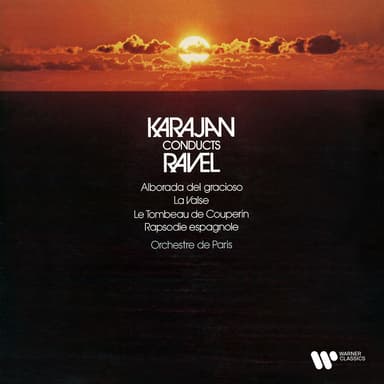 Ravel: La Valse, Rapsodie espagnole, Alborada del gracioso & Le Tombeau de Couperin (Remastered)