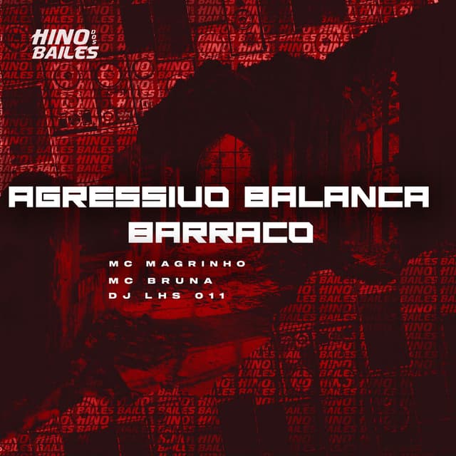 Agressivo Balança Barraco