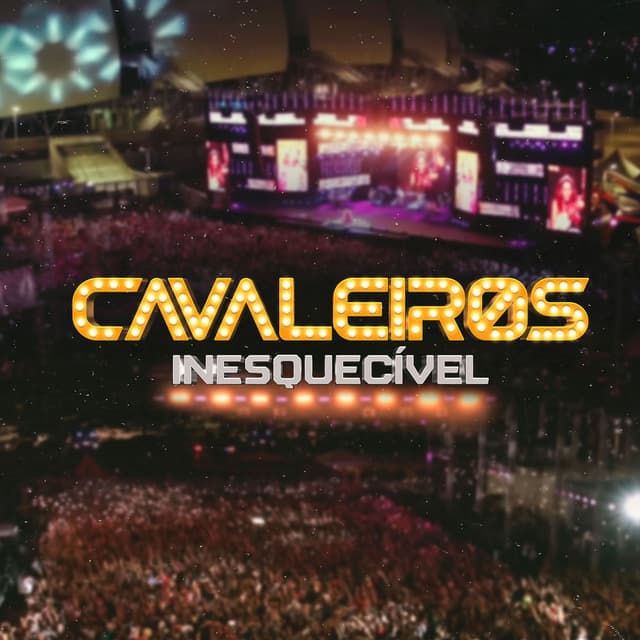 Cavaleiros Inesquecível