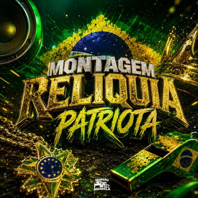 MONTAGEM RELIQUIA PATRIOTA