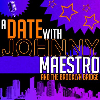 A Date with Johnny Maestro and the Brooklyn Bridge (Live)