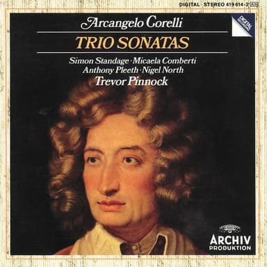 Corelli: Trio Sonatas Op. 1 No.1; Op. 2 No. 6; Op. 1 No. 9; Op. 2 No. 9; Op. 1 No. 3; Op. 2 No. 4; Op. 1 No. 7; Op. 2 No. 12; Op.