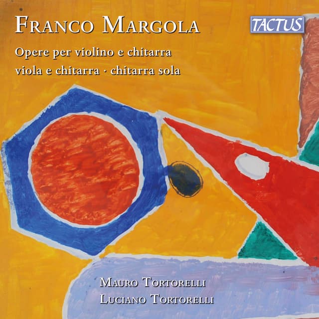 Margola: Works for violin and guitar • viola and guitar • solo guitar (WORLD PREMIERE RECORDING)
