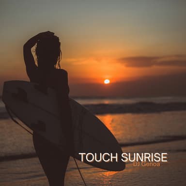 Touch Sunrise: The Dawn of House