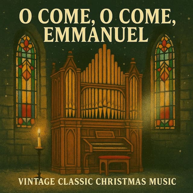 O Come, O Come, Emmanuel (Vintage Ancient Melody Reimagined)