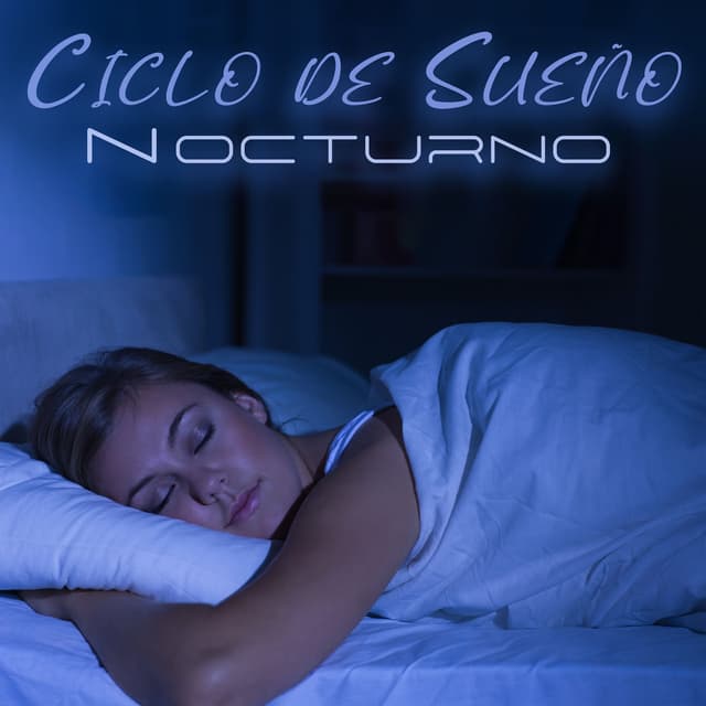 Ciclo de Sueño Nocturno: Sonidos para dormir y relajación profunda