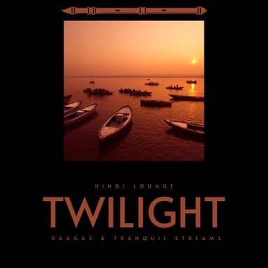 Twilight Raagas & Tranquil Streams