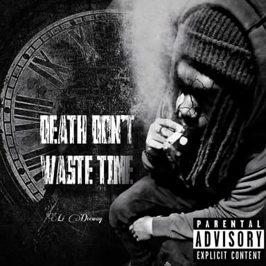 Death Don't Waste Time