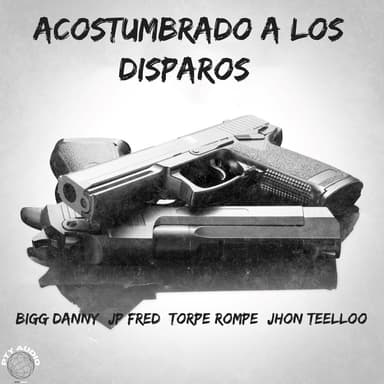 Acostumbrado A Los Disparos (Versión 2024)