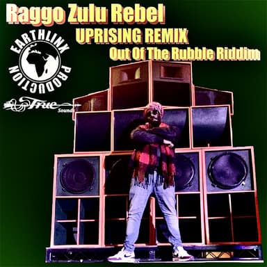 Uprising (Out Of The Rubble Riddim) (Remix)