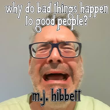 Why Do Bad Things Happen to Good People?