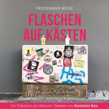 Teil 14 - Flaschen auf Kästen - 168 urbane Freilufttheken