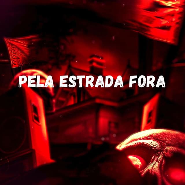 PELA ESTRADA FORA